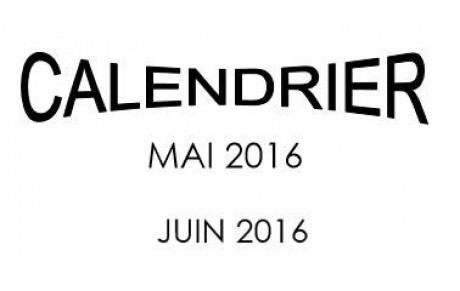 Calendrier des mois de mai et juin 2016